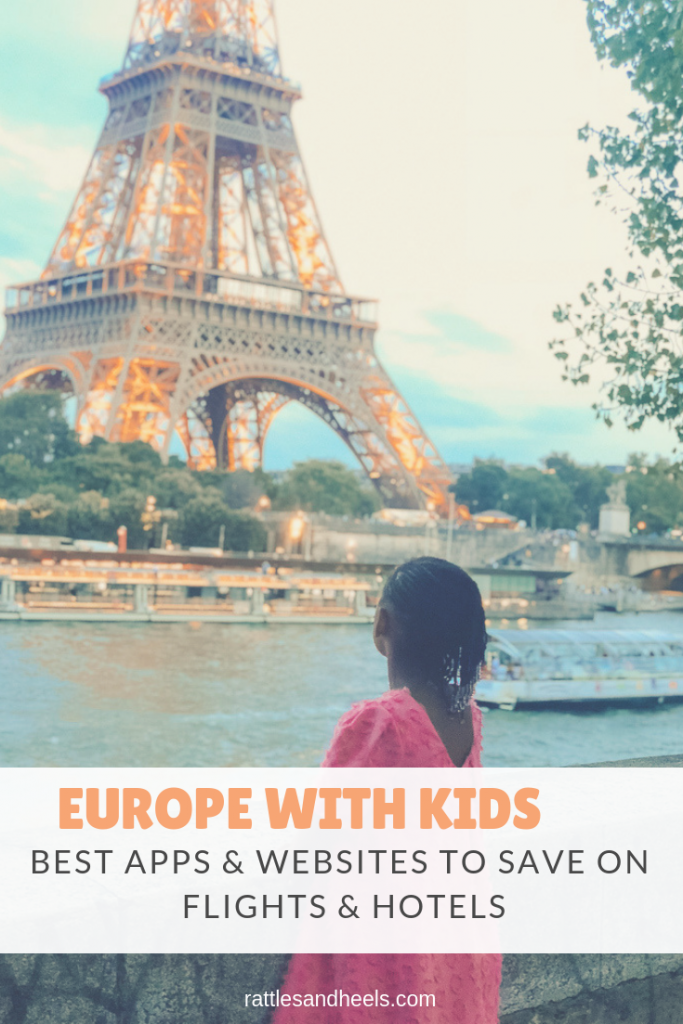 best apps & Websites to save on flights & Hotels when traveling with kids to Europe-2