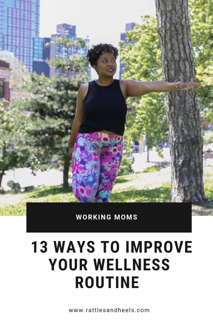 13 Ways to Improve Your Wellness Routine as a Working Mom