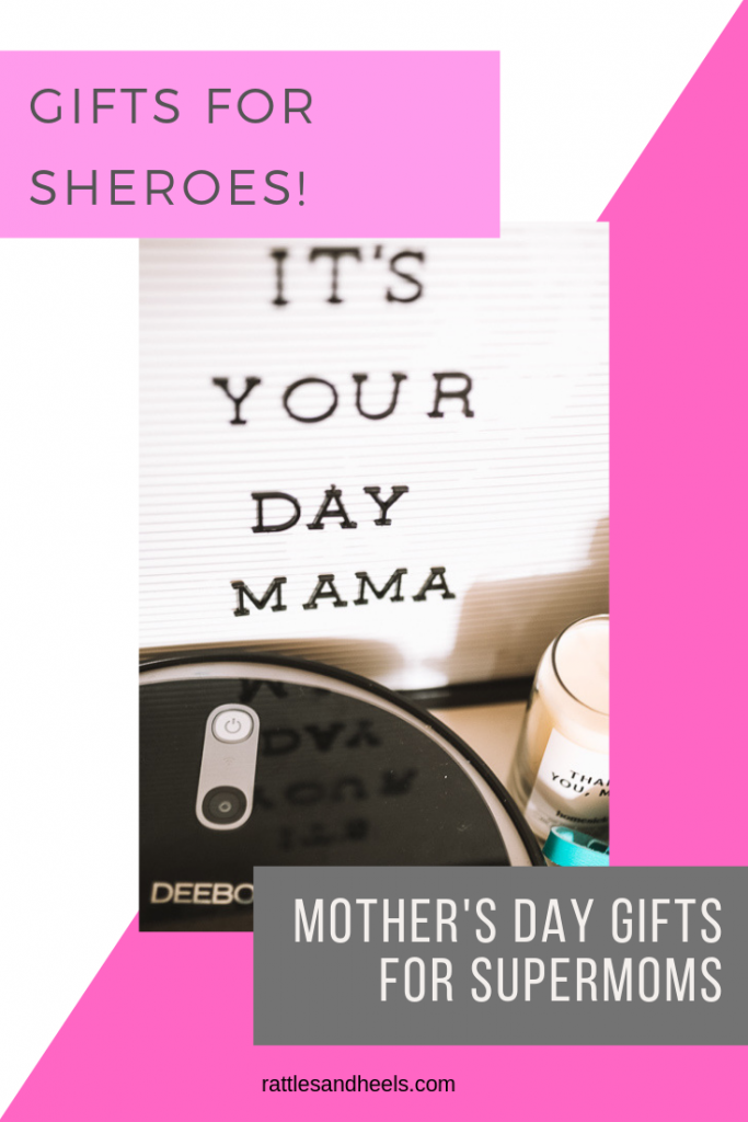 THREE SHEROES GIFTS FOR THE SUPER MOMS IN YOUR LIFE